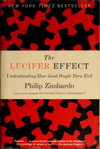 The Lucifer Effect Understanding How Good People Turn Evil Random House Trade Paperback Edition Philip G Zimbardo