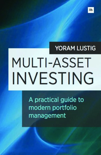 Multiasset Investing A Practical Guide To Modern Portfolio Management Yoram Lustig