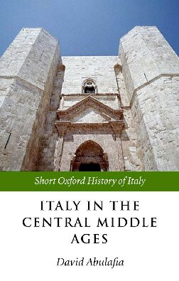 Italy In The Central Middle Ages 10001300 1st Edition David Abulafia Editor