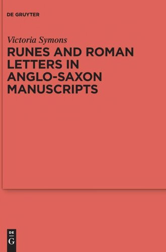Runes And Roman Letters In Anglosaxon Manuscripts Victoria Symons