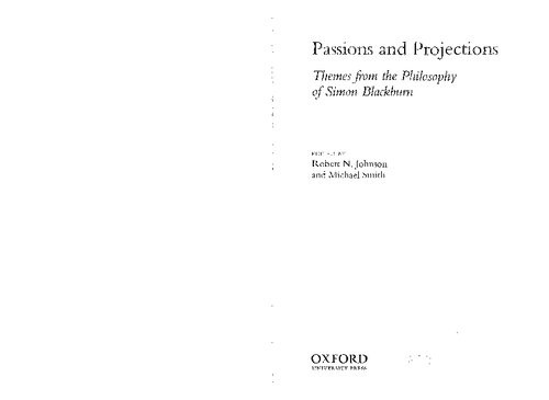 Passions And Projections Themes From The Philosophy Of Simon Blackburn Robert N Johnson Michael Smith Eds
