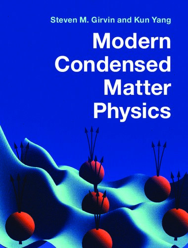 Modern Condensed Matter Physics Steven M Girvin Kun Yang