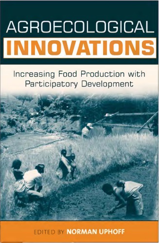 Agroecological Innovations Increasing Food Production With Participatory Development Uphoff