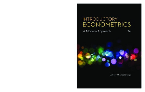 Introductury Econometrics A Modern Approach 7th Edition Jeffrey M Wooldridge