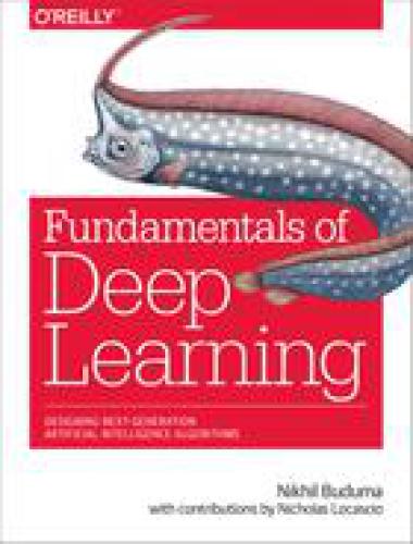 Fundamentals Of Deep Learning Nikhil Buduma