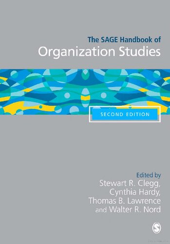 The Sage Handbook Of Organization Studies 2nd Edition Stewart Clegg Cynthia Hardy Thomas B Lawrence Walter R Nord Editors