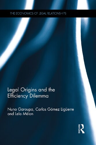 Legal Origins And The Efficiency Dilemma 1st Edition Nuno Garoupa