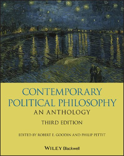 Contemporary Political Philosophy An Anthology 3rd Edition Robert E Goodin Editor