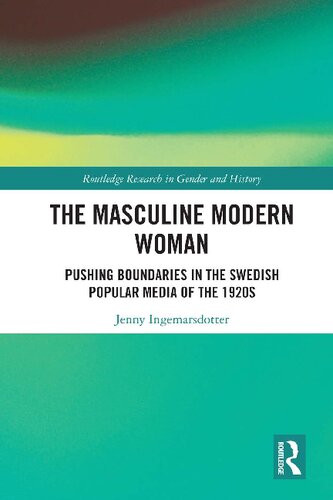 The Masculine Modern Woman Pushing Boundaries In The Swedish Popular Media Of The 1920s Jenny Ingemarsdotter