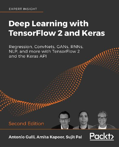 Deep Learning With Tensorflow 20 And Keras Regression Convnets Gans Rnns Nlp More With Tf 20 And The Keras Api 2nd Edition Antonio Gulli