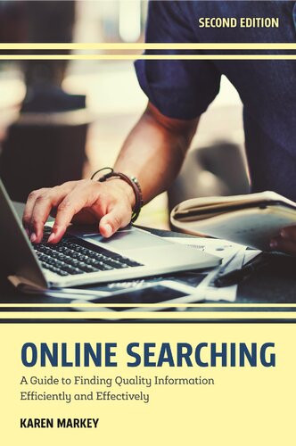 Online Searching A Guide To Finding Quality Information Efficiently And Effectively 2nd Edition Karen Markey