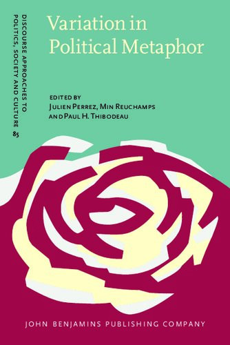 Variation In Political Metaphor Julien Perrez Editor Min Reuchamps Editor
