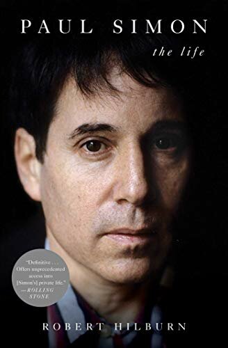 Paul Simon The Life Robert Hilburn
