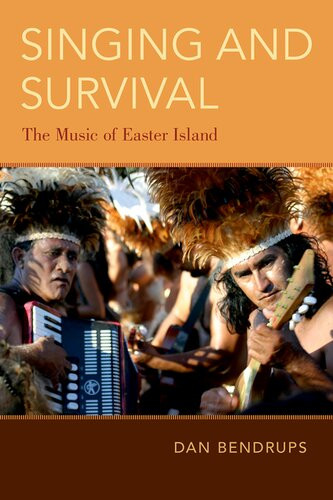 Singing And Survival The Music Of Easter Island Dan Bendrups