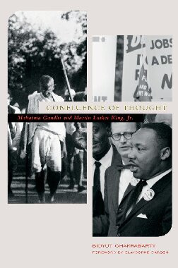 Confluence Of Thought Mahatma Gandhi And Martin Luther King Jr 1st Edition Bidyut Chakrabarty