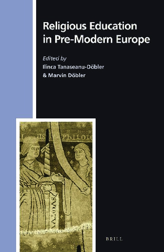 Religious Education In Premodern Europe Ilinca Tanaseanudbler Marvin Dbler