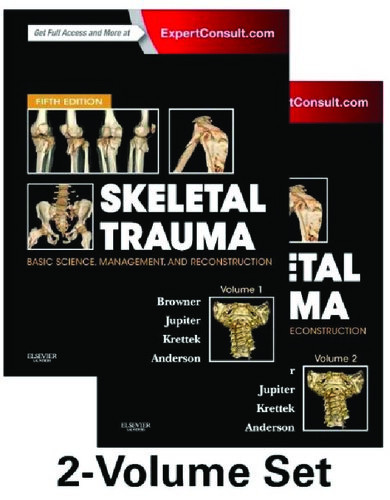 Skeletal Trauma Basic Science Management And Reconstruction 2volume Set 5th Edition 5th Edition Bruce D Browner
