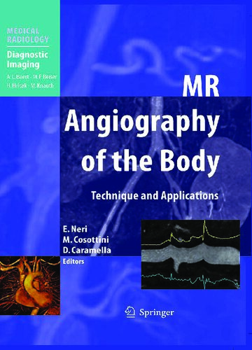 Mr Angiography Of The Body Technique And Clinical Applications 2010th Edition Emanuele Neri Editor