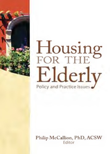 Housing For The Elderly Policy And Practice Issues Mccallion