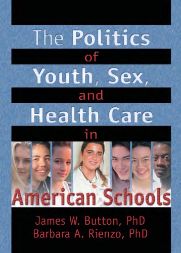 The Politics Of Youth Sex And Health Care In American Schools Button