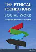 The Ethical Foundations Of Social Work Pullensansfaon Annie Cowden