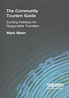 The Community Tourism Guide Exciting Holidays For Responsible Travellers Mann