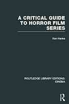 A Critical Guide To Horror Film Series Hanke Ken