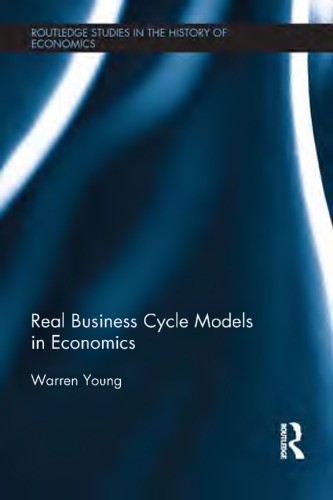 Real Business Cycle Models In Economics Young Warren
