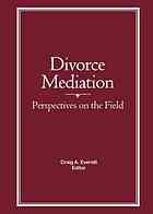 Divorce Mediation Perspectives On The Field Everett Craig A