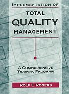 Implementation Of Total Quality Management A Comprehensive Training Program Rogers