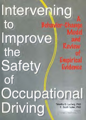 Intervening To Improve The Safety Of Occupational Driving A Behaviorchange Model And Review Of Empirical Evidence Geller