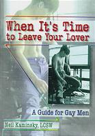 When Its Time To Leave Your Lover A Guide For Gay Men Kaminsky