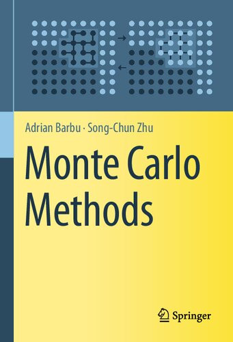 Monte Carlo Methods 1st Edition Adrian Barbu Songchun Zhu