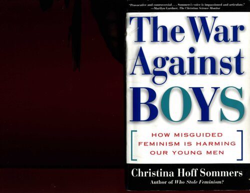The War Against Boys How Misguided Feminism Is Harming Our Young Men By Christina Hoff Sommers
