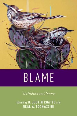 Blame Its Nature And Norms D Justin Coates Neal A Tognazzini Editors