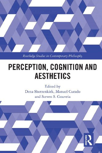 Perception Cognition And Aesthetics 1st Edition Dena Shottenkirk