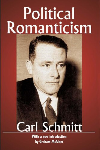 Political Romanticism 1st Edition Carl Schmitt Editor