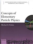 Concepts Of Elementary Particle Physics First Edition Peskin