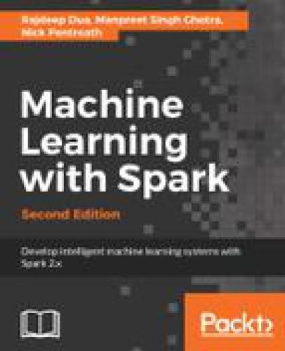 Machine Learning With Spark 2nd Ed Nick Pentreath Manpreet Singh Ghotra