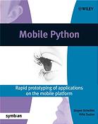 Mobile Python Rapid Prototyping Of Applications On The Mobile Platform 1st Ed Scheible