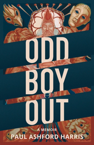 Odd Boy Out A Memoir Paul Ashford Harris