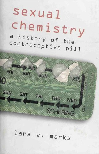 Sexual Chemistry A History Of The Contraceptive Pill 1st Edition Lara V Marks