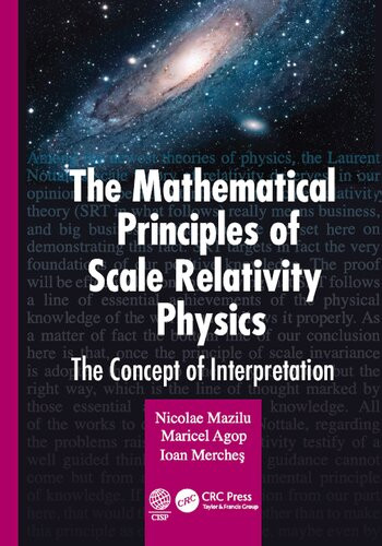 The Mathematical Principles Of Scale Relativity Physics The Concept Of Interpretation 1st Edition Nicolae Mazilu