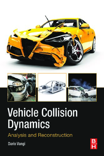 Vehicle Collision Dynamics Analysis And Reconstruction 1st Edition Dario Vangi