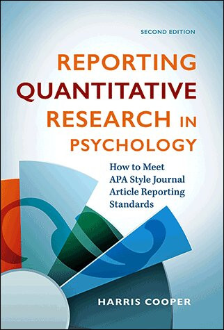 Reporting Quantitative Research In Psychology How To Meet Apa Style Journal Article Reporting Standards 2nd Edition Harris Cooper