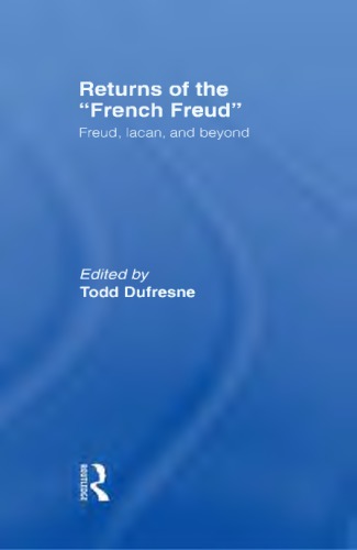 Returns Of The French Freud Freud Lacan And Beyond Dufresne