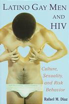 Latino Gay Men And Hiv Culture Sexuality And Risk Behavior Rafael M Diaz