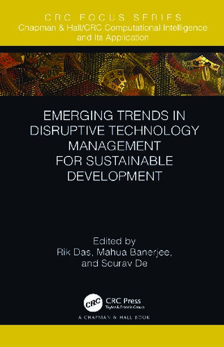 Emerging Trends In Disruptive Technology Management For Sustainable Development Rik Das Mahua Banerjee Sourav De