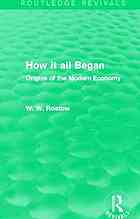 How It All Began Origins Of The Modern Economy Walt Whitman Rostow