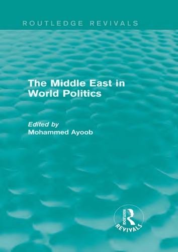 The Middle East In World Politics Ayoob Mohammed
